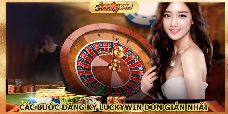 Đăng Ký Luckywin: Mở Tài Khoản Nhận Khuyến Mãi 4 Thao tác thực hiện tạo tài khoản hết sức đơn giản