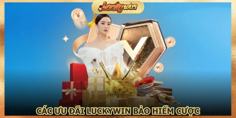 Nhiều chương trình Luckywin bảo hiểm cược đa dạng